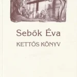 kettős könyv, sebők éva kettős könyv Legjobb ár