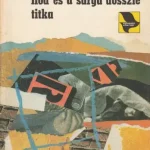 Exkluzív ajánlat hód és a sárga dosszié titka, mattyasovszky jenő hód és a sárga dosszié titka