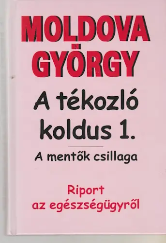 a tékozló koldus 1 - A mentők csillaga, moldova györgy a tékozló koldus Árengedmény