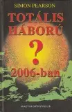 Akció Simon Pearson Totális háború 2006-ban?