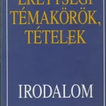 Biztonságos fizetés Érettségi témakörök, tételek - Irodalom