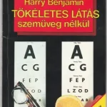 Biztonságos fizetés Harry Benjamin: Tökéletes látás szemüveg nélkül
