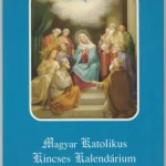 Magyar Katolikus Kincses Kalendárium 1998 Végkiárusítás