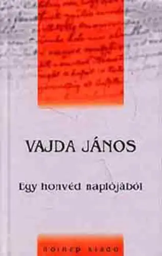 Biztonságos vásárlás Vajda János: Egy honvéd naplójából