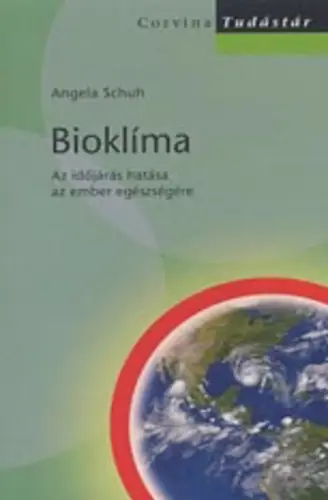 Csak ma Angela Schuh: Bioklíma - Az időjárás hatása az ember egészségére