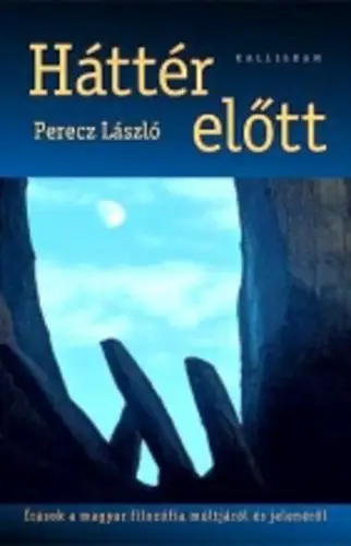 Exkluzív ajánlat Perecz László: Háttér előtt - Írások a magyar filozófia múltjáról és jelenéről