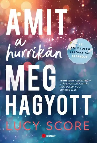 Azonnal elérhető Lucy Score: Amit a hurrikán meghagyott