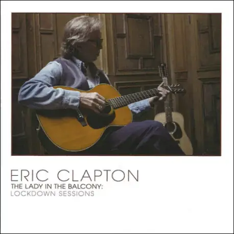 Vásárlói kedvenc CD Eric Clapton: The Lady In The Balcony: Lockdown Sessions (Digipak CD+DVD)