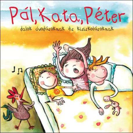 Bestseller CD Pál, Kata, Péter - Dalok óvodásoknak és kisiskolásoknak
