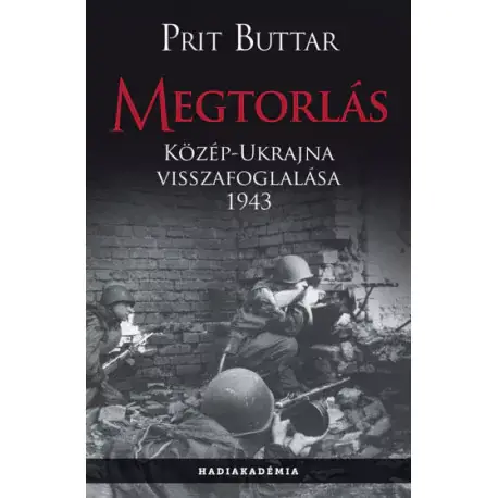 Legnépszerűbb Megtorlás - Közép-Ukrajna visszafoglalása 1943