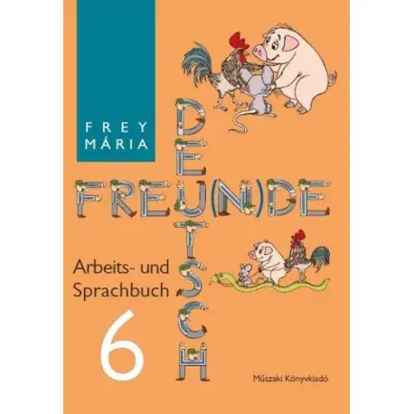 Deutsch Freu(n)de Arbeits- und Sprachbuch 6 Gyors szállítás
