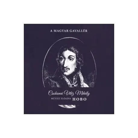 CD Hobo - Csokonai Vitéz Mihály: A magyar gavallér Kedvezmény