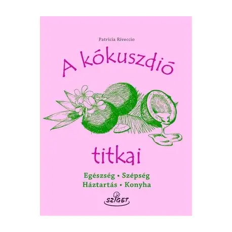 A kókuszdió titkai Azonnal elérhető