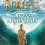 Ne maradj le Merész vállalkozás