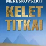 Kelet titkai Azonnal elérhető