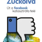Biztonságos fizetés Zuckolva – Út a facebook katasztrófa felé