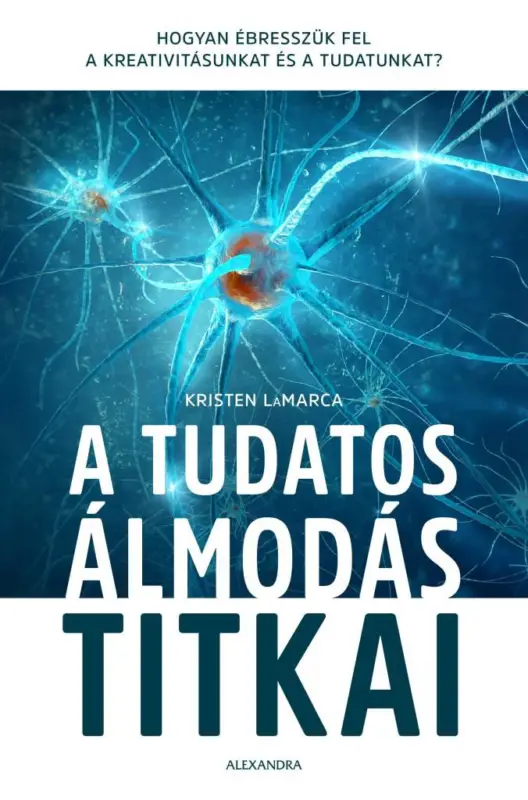 A tudatos álmodás titkai Korlátozott ajánlat