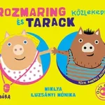 Árcsökkenés Rozmaring és Tarack közlekedik
