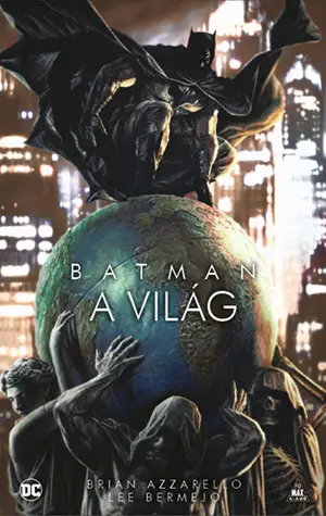 Nézd meg most Batman: A világ