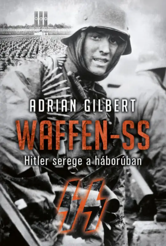 Waffen-SS - Hitler serege a háborúban Nézd meg most