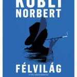 Félvilág és más forgatókönyvek Exkluzív ajánlat