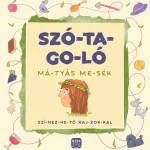 Legkelendőbb Szó-ta-go-ló: Má-tyás me-sék