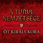 Kedvezményes ár Öt király kora - A turul nemzetsége