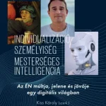Népszerű Individualizáció, személyiség, mesterséges intelligencia