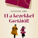 El a kezekkel Gretától! Akció