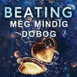 Vásárlói kedvenc Still Beating - Még mindig dobog