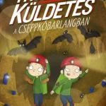 Titkos küldetés a cseppkőbarlangban Biztonságos fizetés