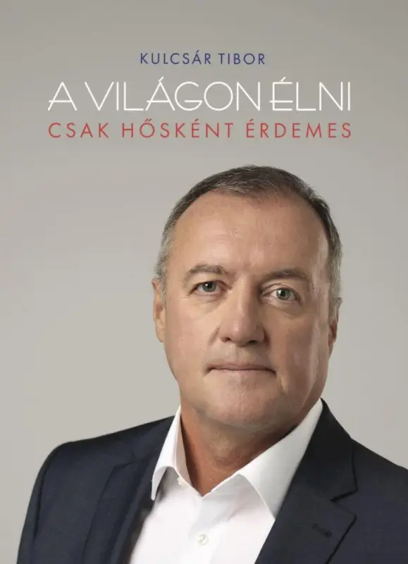 A világon élni csak hősként érdemes Bestseller