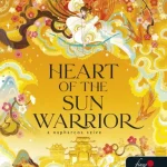 Ajánlat Heart of the Sun Warrior - A Napharcos Szíve (A Mennyei Királyság 2.)