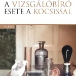 A vizsgálóbíró esete a kocsissal Végkiárusítás