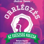 Orrlégzés - Helyes légzés a mindennapokban Vedd meg online