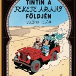 Nézd meg most Tintin kalandjai 15. - Tintin a Fekete arany földjén