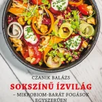 Sokszínű Ízvilág - Mikrobiom-barát fogások egészségesen Azonnal elérhető