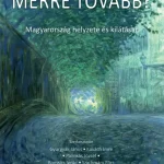 Merre tovább? Magyarország helyzete és kilátásai Biztonságos vásárlás