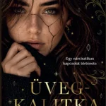 Bestseller Üvegkalitka - Lidércek és románcok 2. - (Különleges kiadás)