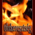 Tűzkeresztség Exkluzív ajánlat
