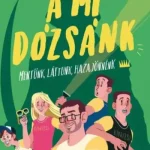 A mi Dózsánk Vedd meg most