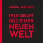 Geburt einer neuen Welt 1918-1923 Gyors szállítás