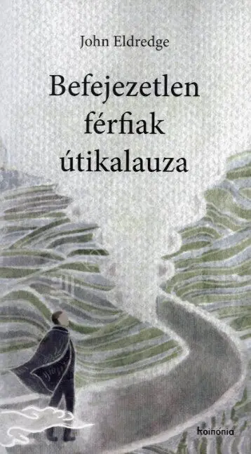 Befejezetlen férfiak útikalauza Azonnal elérhető