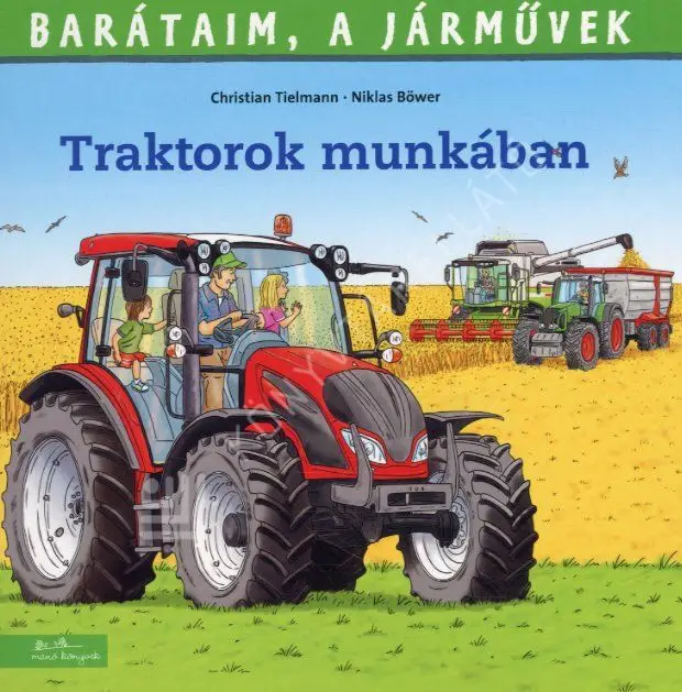 Gyors kiszállítás Traktorok munkában - Barátaim, a járművek 14.