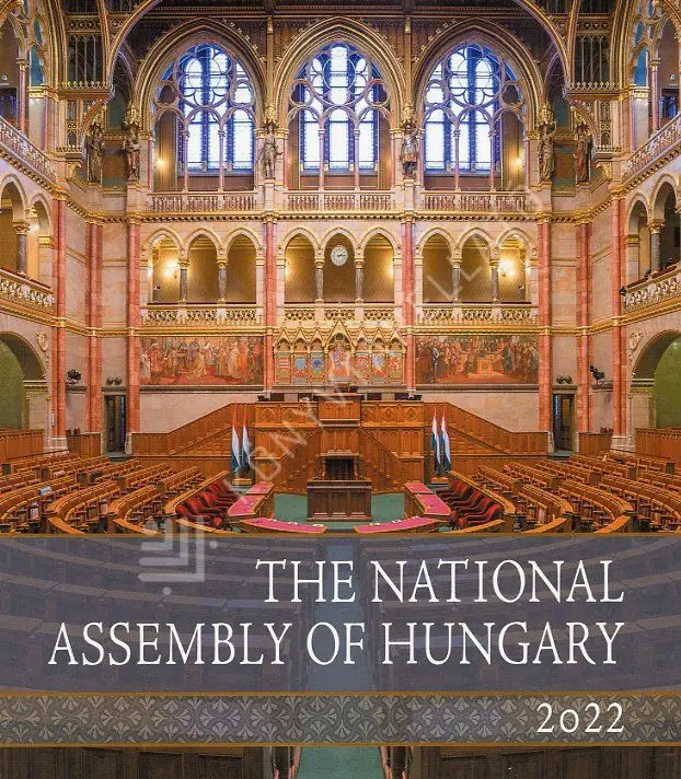 Exkluzív ajánlat The National Assembly of Hungary 2022 - A magyar Országgyűlés 2022 (angol)