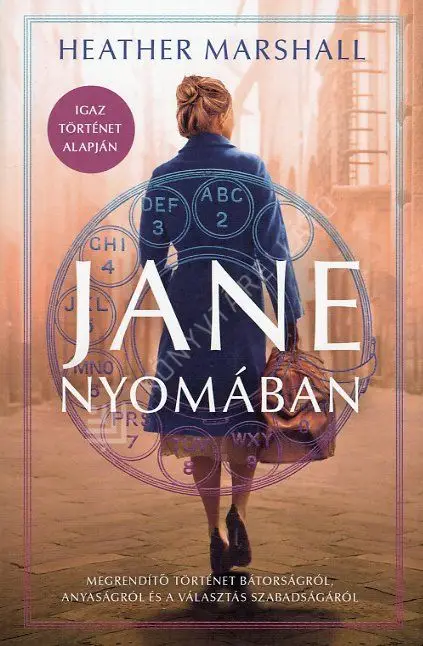 Jane nyomában - Megrendítő történet bátorságról, anyaságról és a választás szabadságáról Kihagyhatatlan ajánlat