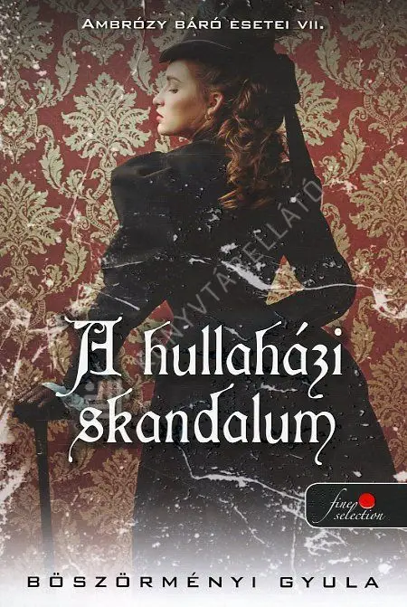 Utolsó esély Ambrózy báró esetei VII. - A hullaházi skandalum - puha kötés