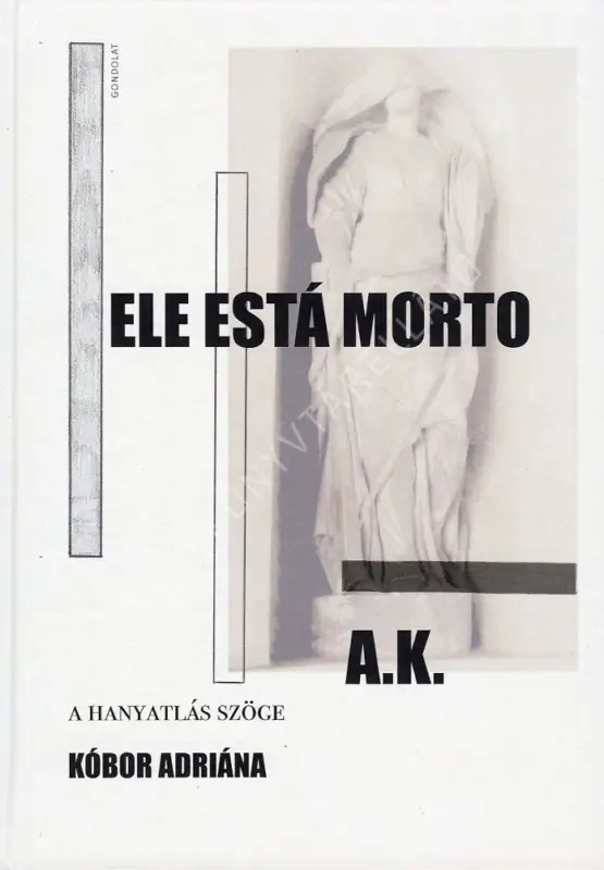 Ele está Morto - A hanyatlás szöge Kedvezmény