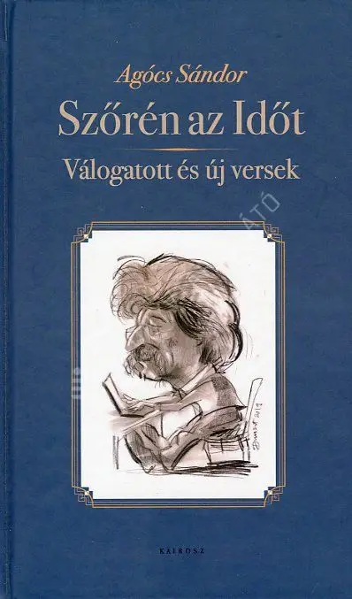 Szőrén az időt Válogatott és új versek Akció