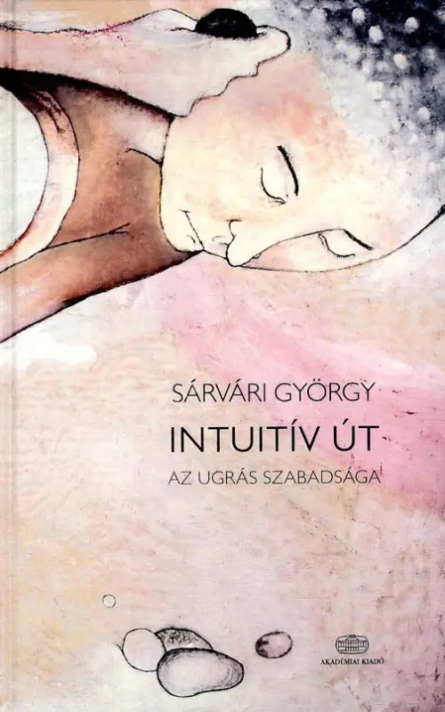 Vedd meg most Intuitív út